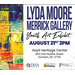 The Lyda Moore Merrick Gallery event flyer. Please click link in caption for fill information. 